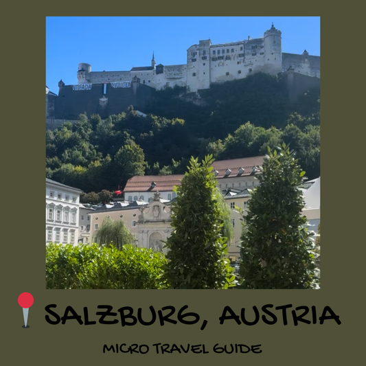 📍🗺️ Micro Travel Guide Salzburg, Austria