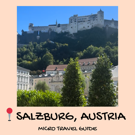 📍🗺️ Micro Travel Guide Salzburg, Austria